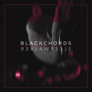 ดาวน์โหลดและฟังเพลง Sleepwalker พร้อมเนื้อเพลงจาก Blackchords
