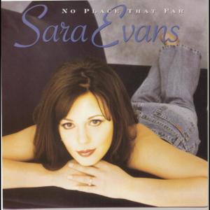ดาวน์โหลดและฟังเพลง No Place That Far พร้อมเนื้อเพลงจาก Sara Evans