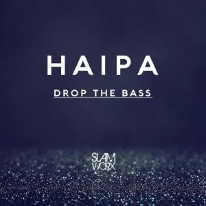 收聽Haipa的Drop the Bass歌詞歌曲