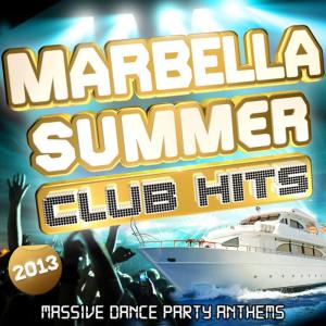 อัลบัม Marbella Summer Club Hits 2013 - Massive Dance Party Anthems for 2013 ศิลปิน United International DJs