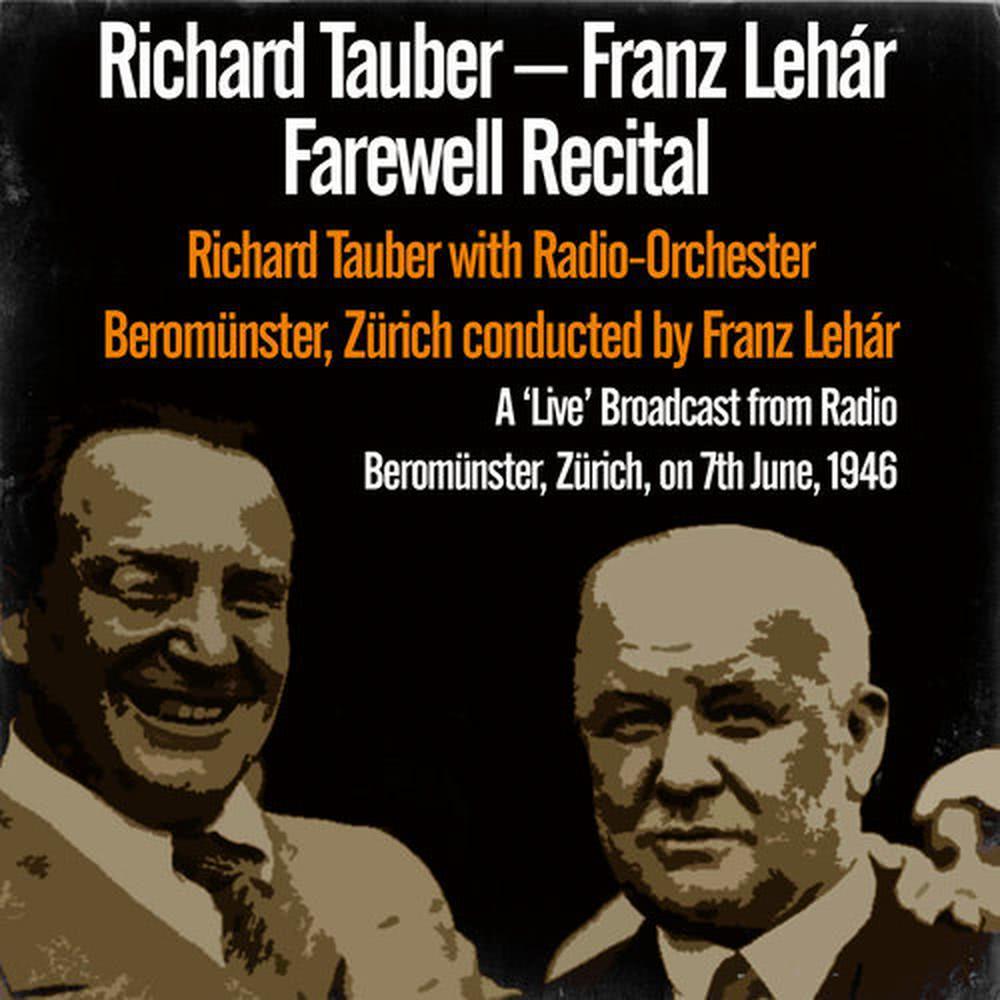 Farewell Recital, Act 2: Dein Ist Mein Ganzes Herz from Das Land Des Lächelns