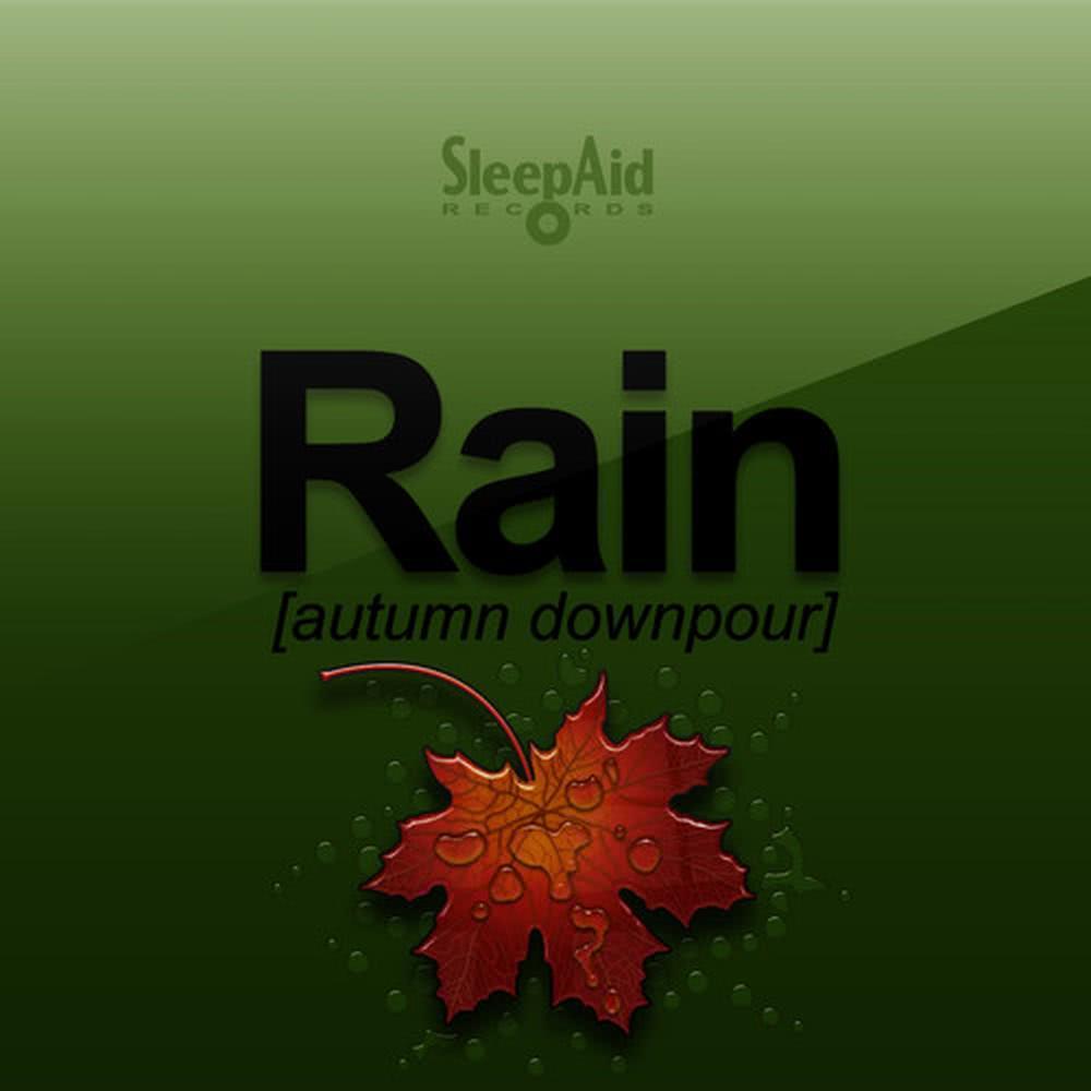 Rain - Autumn Downpour