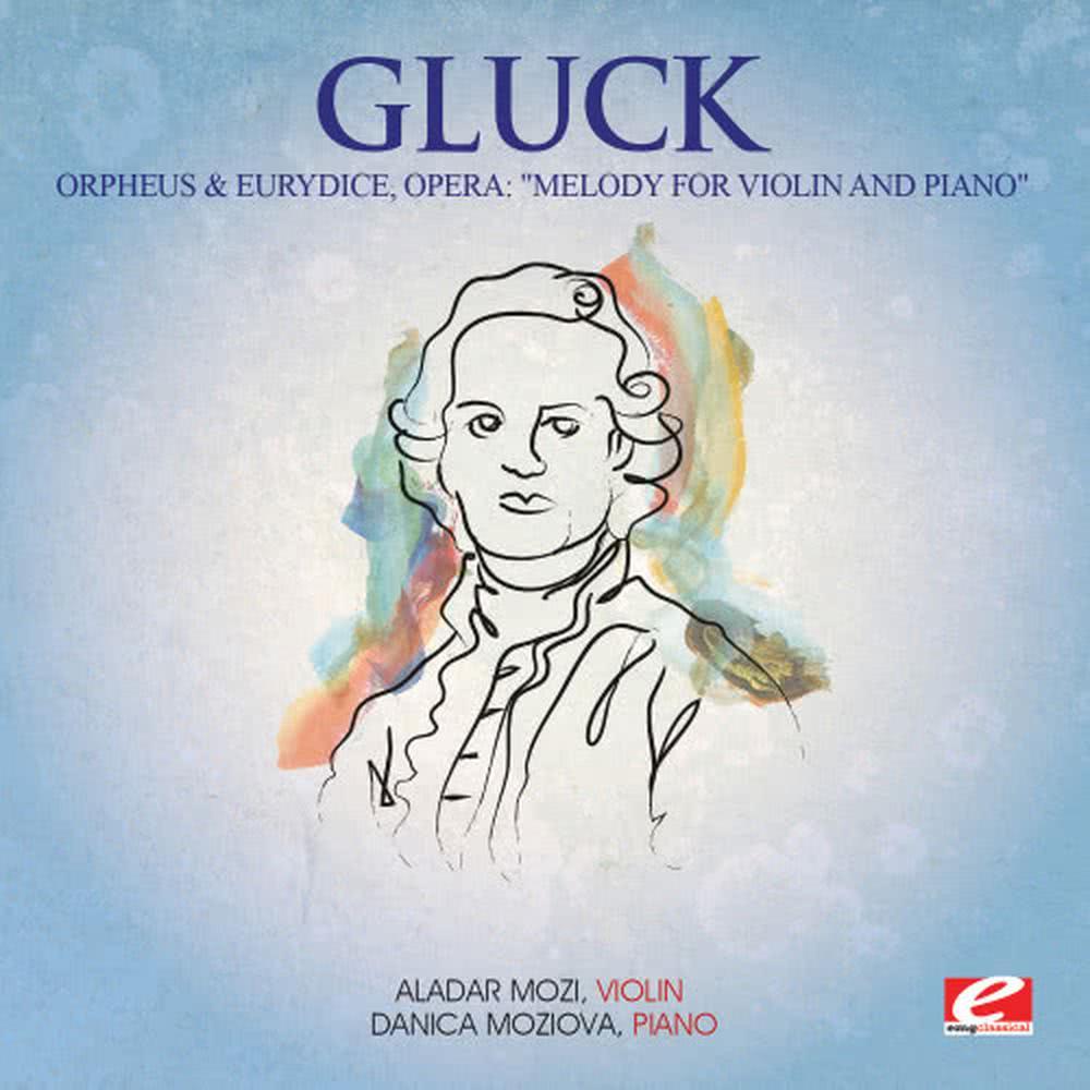 Gluck: Orpheus & Eurydice, Opera: "Melody for Violin and Piano" (Digitally Remastered)