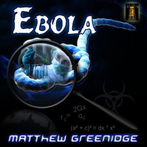 ดาวน์โหลดและฟังเพลง Ebola พร้อมเนื้อเพลงจาก Matthew Greenidge