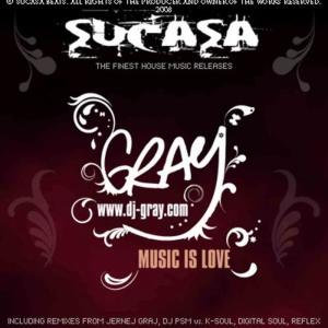 收聽Gray的Music Is Love (Digital Soul Remix)歌詞歌曲
