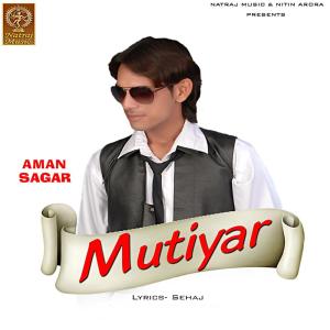 ดาวน์โหลดและฟังเพลง Mutiyar พร้อมเนื้อเพลงจาก Aman Sagar
