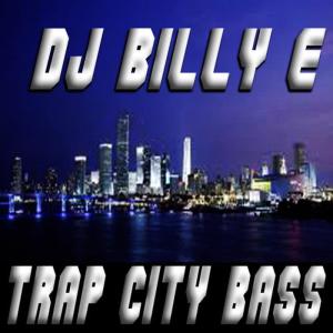 收聽DJ Billy E的Trap City Beats歌詞歌曲