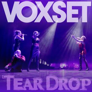 ดาวน์โหลดและฟังเพลง Tear Drop พร้อมเนื้อเพลงจาก Voxset