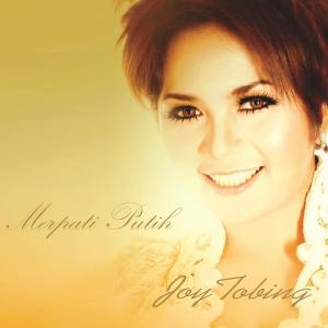 收听Joy Tobing的Merpati Putih歌词歌曲