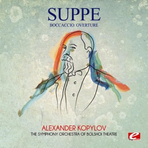 The Symphony Orchestra Of Bolshoi Theatre的專輯Suppé: Boccaccio: Overture (Digitally Remastered)