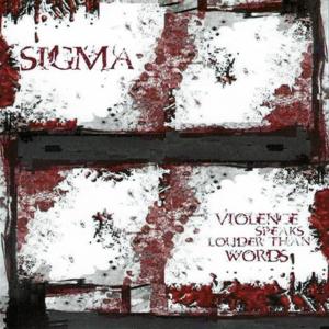 SigMa的專輯Violence Speaks Louder Than Words