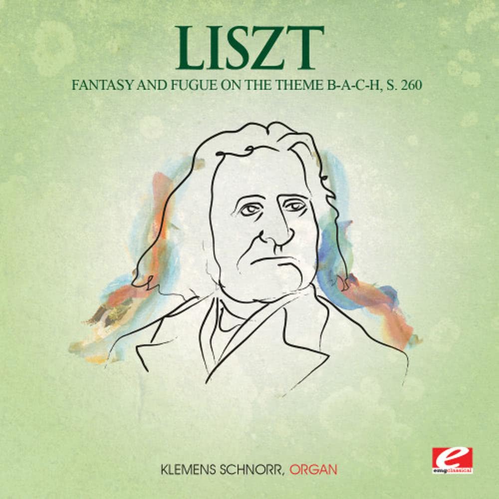 Fantasy and Fugue on the theme B-A-C-H, S. 260