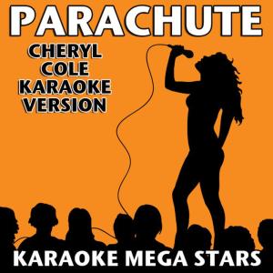 ดาวน์โหลดและฟังเพลง Parachute (Cheryl Cole Karaoke Version) พร้อมเนื้อเพลงจาก Karaoke