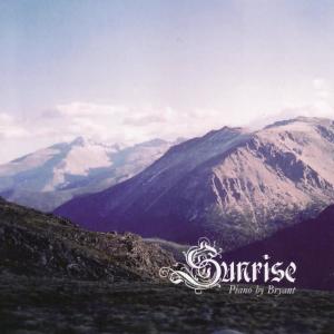 ดาวน์โหลดและฟังเพลง Sunrise พร้อมเนื้อเพลงจาก Bryant