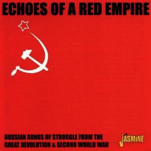 อัลบัม Echoes of a Red Empire: Russian Songs of Struggle Form the Great Revolution & Second World War ศิลปิน Chopin----[replace by 16381]