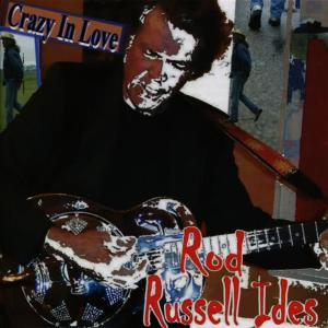 ดาวน์โหลดและฟังเพลง Crazy In Love พร้อมเนื้อเพลงจาก Rod Russell Ides