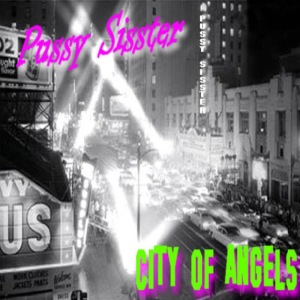 ดาวน์โหลดและฟังเพลง City of Angels พร้อมเนื้อเพลงจาก P**sy Sisster