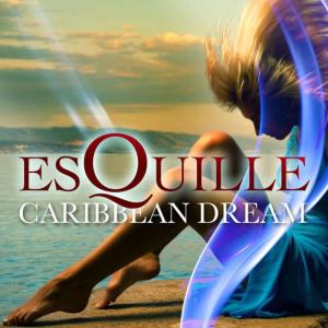 收聽Esquille的Caribbean Dream歌詞歌曲