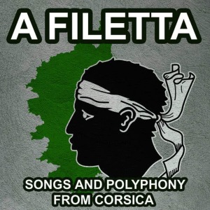 อัลบัม A Filetta - Songs and Polyphony from Corsica ศิลปิน A Filetta
