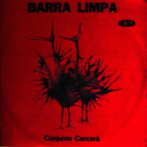 อัลบัม Barra Limpa ศิลปิน Conjunto Carcará