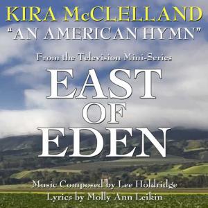 Kira McClelland的專輯An American Hymn (From the TV Mini-Series, East Of Eden) (Tribute)