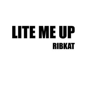 ดาวน์โหลดและฟังเพลง Lite Me Up (As Featured In "Dance Showdown" Season 3) พร้อมเนื้อเพลงจาก RIBKAT