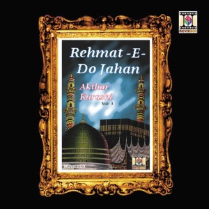 Akthar Kurashi的專輯Rehmat -E- Do Jahan (Naat)