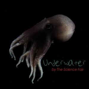 ดาวน์โหลดและฟังเพลง Underwater พร้อมเนื้อเพลงจาก The Science Fair
