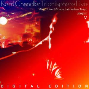 Kerri Chandler的專輯Trionisphere Live (Digital Edition)