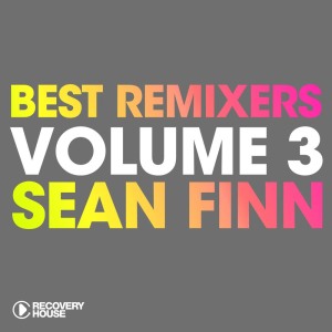 Various的专辑Best Remixers, Vol. 3: Sean Finn