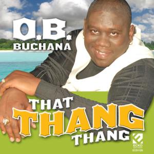 ดาวน์โหลดและฟังเพลง That Thang Thang พร้อมเนื้อเพลงจาก O. B. Buchana