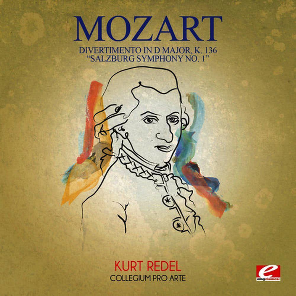 Divertimento in D Major, K. 136 “Salzburg Symphony No. 1”: I. Allegro / II. Andante / III. Presto (Remaster)