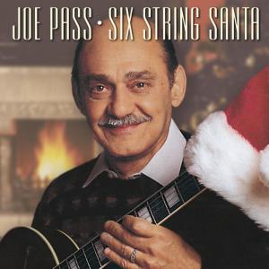 ดาวน์โหลดและฟังเพลง Santa Claus is Coming to Town พร้อมเนื้อเพลงจาก Joe Pass