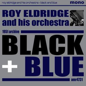 收聽Roy Eldridge and His Orchestra的Black and Blue歌詞歌曲