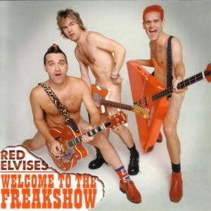 Red Elvises的專輯Welcome To The Freakshow