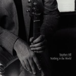 收聽Stephen Hill的Nothing in the World歌詞歌曲