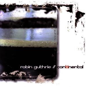 Robin Guthrie的專輯Continental