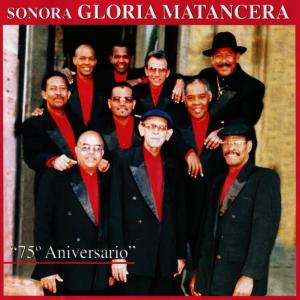 Sonora Gloria Matancera的專輯75° Aniversario