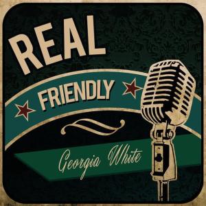 Georgia White的專輯Real Friendly