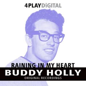 收聽Buddy Holly的Raining In My Heart歌詞歌曲