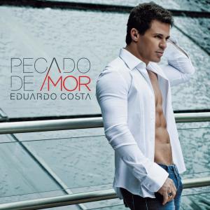 ดาวน์โหลดและฟังเพลง O mais amado dos Homens พร้อมเนื้อเพลงจาก Eduardo Costa