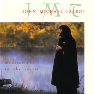 收聽John Michael Talbot的Come Holy Spirit (original)歌詞歌曲