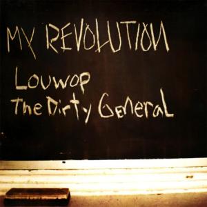 收聽louwop the dirty general的My revolution歌詞歌曲