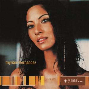 收聽Myriam Hernandez的Leña Y Fuego (Album Version)歌詞歌曲