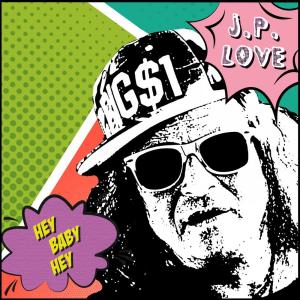 ดาวน์โหลดและฟังเพลง Hey Baby Hey พร้อมเนื้อเพลงจาก J.P. Love