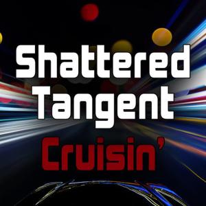 ดาวน์โหลดและฟังเพลง Cruisin'(Breakbeat Club Mix) พร้อมเนื้อเพลงจาก Shattered Tangent