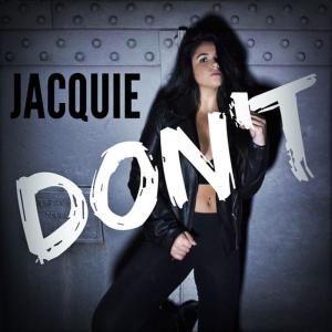 ดาวน์โหลดและฟังเพลง Don't (Explicit) พร้อมเนื้อเพลงจาก Jacquie