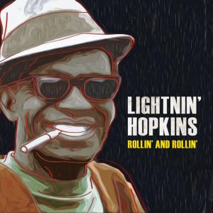 ดาวน์โหลดและฟังเพลง Rollin' and Rollin' พร้อมเนื้อเพลงจาก Lightning Hopkins
