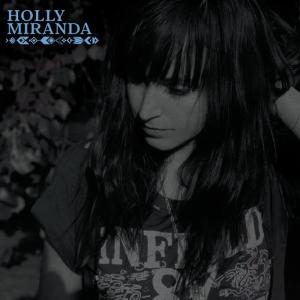 ดาวน์โหลดและฟังเพลง Mark My Words พร้อมเนื้อเพลงจาก Holly Miranda