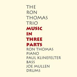 อัลบัม Music in Three Parts ศิลปิน The Ron Thomas Trio